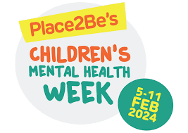 Place2Be's Children's Mental Health Week (5 - 11 Feb 2024)